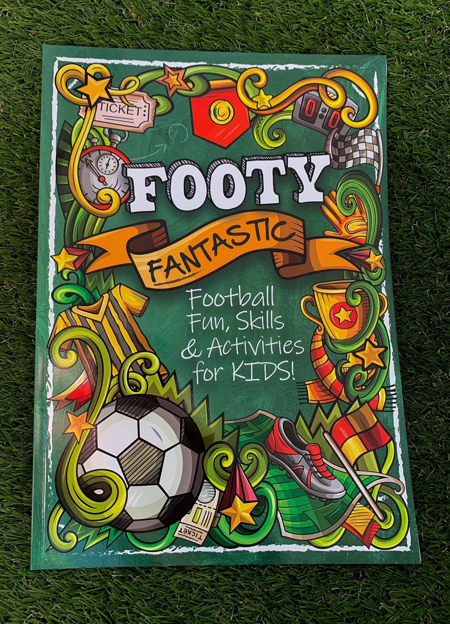 Footy Fantastic Football Fun, Skills & Activities for Kids